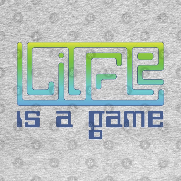 Life Is A Game by aTEEtude